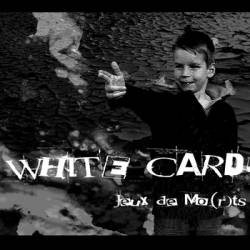 White Card : Jeux de Mo(r)ts
